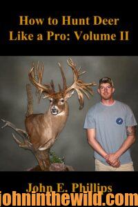 How to Hunt Deer Like a Pro: Volume 2