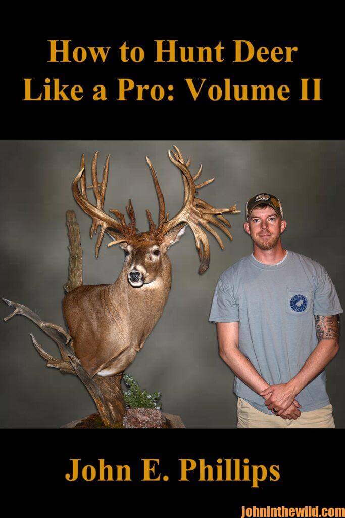 How to Hunt Deer Like a Pro: Volume 2