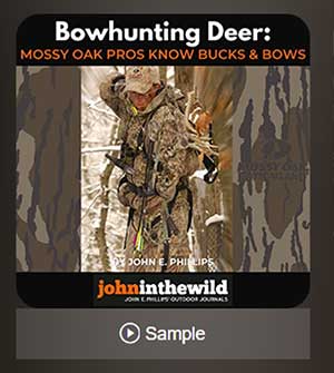 Bowhunting Deer: Mossy Oak Pros Know Bucks and Does John E. Phillips books audible kindle print amazon