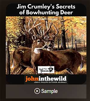 Jim Crumley Secrets of Bowhunting Deer book John E Phillips audible kindle print amazon