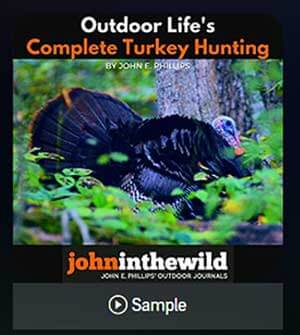 Outdoor Lifes Complete Turkey Hunting book john e phillips audible kindle print amazon